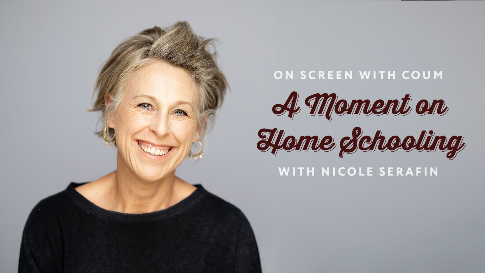 A moment on Home Schooling with Nicole Serafin